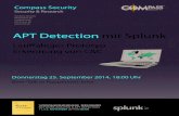 APT Detection mit Splunk - Compass Security · APT DETECTioN miT SPLUNk Die Compass Security entwickelt und betreibt ein weltwei-tes Security Labor mit den Namen Hacking-Lab. Das