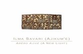Ilma Savari Aréro Ajivé (A New Light) Sans©ro_Ajivé_(A_New_Light)_Sans.pdfinto separate tribes which both still celebrate ‘Mina and Suja’, a shared ancestral creation story