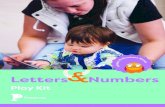 Letters Numbers...4 Play in everyday life Children’s everyday experiences are full of opportunities to explore and learn about letters and numbers. You can encourage this exploration
