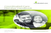 Coordinated Care Member Handbook · 2020. 9. 3. · Coordinated Care Member Handbook 1-877-644-4613 . TDD/TTY: 1-866-862-9380 . CoordinatedCareHealth.com. HCA 2018-399 . Washington