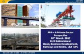 PPP A Private Sector Perspective March 2013 By N Subramanian …. PPP - A Private Sector... · 2019. 11. 30. · PPP – A Private Sector ... Nagole –Bangalore Shilparamam (27.51