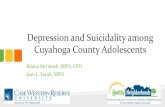 Cuyahoga County YRBS Suicide and Depression ESC... · 2018. 9. 20. · Cuyahoga County Youth Risk Behavior Survey (YRBS) •Patterned after the Centers for Disease Control (CDC) and
