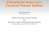 Cleveland Control Panel Editor 2014/Control Panel Editor.pdfCleveland NMRA 2014 Control Panel Editor Dick Bronson RR-CirKits, Inc. JMRI Control Panel Editor for Modern Style Dispatching