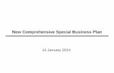 New Comprehensive Special Business Plan · 2014. 4. 10. · Main content presented in the CSBP (April 2012) (1) The Existing Comprehensive Special Business Plan The Comprehensive