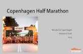 Copenhagen Half Marathon · 2016. 12. 25. · marathons prior to the Copenhagen Half Marathon. To the question ‘Have you participated in a half marathon race before, 82% of the