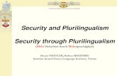 Security and Plurilingualism Security through Plurilingualism · 2014. 6. 18. · Plurilingualism (knowledge of languages of one given individual) (CEF 2001, pt 1.3) Security „[…]
