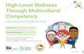 High-Level Wellness Through Multicultural …... 1 Cultivating a Culture of Wellness for All High-Level Wellness Through Multicultural Competency 12 Week course Self-paced materials