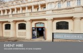 EVENT HIRE - Mall Galleries€¦ · EVENT HIRE PACKAGES Evening hire at Mall Galleries provides exclusive access to all gallery spaces and is available, Monday to Saturdays, year