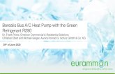 Borealis Bus A/C Heat Pump with the Green Refrigerant R290...Borealis Bus A/C Heat Pump with the Green Refrigerant R290 Dr. Frank Rinne, Emerson Commercial & Residential Solutions
