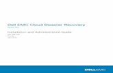 Dell EMC Cloud Disaster Recovery...l AWS, see Part 2, Cloud DR with AWS on page 31. l Azure, see Part 3, Cloud DR with Azure on page 85. To understand system and user management, including