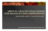 Mental Health Challenges for Emancipating Dependents · Health and Mental Health Issues Compared to other 19 year olds, emancipated youth have > health problems > visits to the ER
