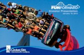 FUN Mgmt Presbradjashinsky.com/wp-content/uploads/2017/06/Cedar-Fair...•Worlds of Fun – Kansas City, MO •Michigan’s Adventure – Muskegon, MI 30 Our Parks Cedar Point 31 Sandusky,