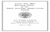 Fiscal Year 2012 Monitoring Report on the Kansas ...€¦  · Web viewFiscal Year 2012 Monitoring Report on the Kansas Vocational Rehabilitation Program. U.S. Department of Education.