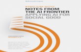 NOTES FROM THE AI FRONTIER APPLYING AI FOR SOCIAL GOOD · Social Good. 15 We expect that, with the right support from the broader AI for Social Good ecosystem, more organizations