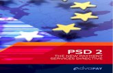 THE NEW PAYMENT SERVICES DIRECTIVE - Advapay OÜ · The first Payment Services Directive 2007/64/EC (PSD 1) was proposed by the European Commission in December 2005 and adopted by