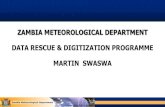 5. Zambia Data Digitization - Climate Change Adaptation...Data Rescue and Digitization •There are more than 1.9 m historical data in hard copies at Zambia Meteorological Department