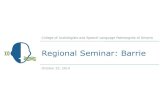 Regional Seminar: Barrie - Caslpo · 2014. 10. 23. · Regional Seminar: Barrie Record Keeping Scenario I am an audiologist working in a hospital we are moving to an electronic record