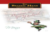 Menu - Eat Out€¦ · Menu 2017-05. The original Brazen Head is a ‘living’, authentic Irish pub, situated in the heart of medieval Dublin. To drink at The Brazen Head is to continue