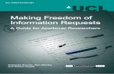 Making Freedom of Information Requests · Leverhulme Trust to investigate the use of Freedom of Information requests by academic researchers. We have focused on the UK FOI Act 2000,
