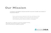 Our Mission - Miami DDA - Economic Development Miami – … · 2019. 5. 23. · Miami. Convenience of access is one of the key reasons companies choose Downtown Miami. MIA is just