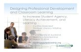 Designing Professional Development and Classroom Learning...Designing Professional Development and Classroom Learning Cynthia Greenleaf Strategic Literacy Initiative ... learning experiences