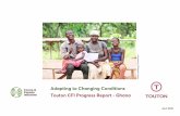 Adapting to Changing Conditions Touton CFI …...April 2020 Touton CFI Progress Report - Ghana Page 3 Key Facts and Figures 18 888 farms mapped 28 446 Ha included in Risk Assessment