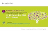 The 2nd On Healthcare And Lifestyle For Seniors 17-20 November …cloud.taiwantradeshows.com.tw/uniplan/download/eca... · 2016. 1. 30. · Elder Care Asia 2016 The 2nd International