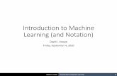 Introduction to Machine Learning (and Notation) · Introduction to Machine Learning (and Notation) David I. Inouye Thursday, September 3, 2020 David I. Inouye Introduction to Machine