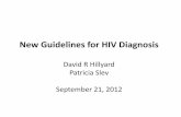 New Guidelines for HIV Diagnosis - University of Utaharup.utah.edu/media/hiv_sh/New HIV Guidelines GR combined... · 2012. 9. 21. · including fourth generation Ag/Ab combination