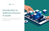 Introduction to Software Escrow: A Guide · 2020. 8. 12. · Comprehensive software escrow services protect the interests of technology developers, as well as the businesses that