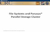 File Systems and Panasas® Parallel Storage Clusterrich/CRC_Summer_Scholars_2016/Panasas...CPU Quad Core Intel Xeon 2.13 GHz, RAM 48GB, 1xHDD – 500GB Management console Web-based