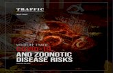 WILDLIFE TRADE, COVID-19, AND ZOONOTIC DISEASE RISKS · AND ZOONOTIC DISEASE RISKS WILDLIFE TRADE, April 2020 Steven Broad. 2 TRAFFIC BRIEFING PAPER KEY POINTS ORIGINS A new coronavirus,