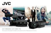 GY-HM200 | GY-HM170 - JVC · 2020. 2. 17. · GY-HM200 Live Stream capable 4K compact handheld camcorder with integrated 12X zoom lens GY-HM170 4K compact handheld camcorder with