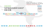DECK SPONSORSHIP - Rescue Dog Games · 2020. 2. 6. · 2020 sponsorship marketing levels & benefits dog lovin' title sponsor game station sponsor (see page 5 for more details) dog