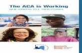 The ACA is Working · New Yorkers Tell Their Stories 9 About 3 in 4 QHP enrollees got financial help to pay for insurance. More than half a million New Yorkers enrolled in Medicaid;