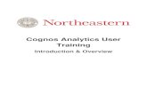 Cognos Analytics User Training - Research at Northeastern...This introductory training will only cover basic Cognos functionality. Advanced topics and functionality can be covered