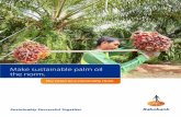 Make sustainable palm oil the norm. - Rabobank · 2019. 4. 17. · make sustainable palm oil the norm and all palm oil produced sustainable. This means the palm oil is produced on