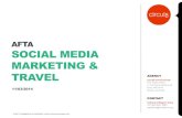 AFTA SOCIAL MEDIA MARKETING & TRAVEL · 2017. 6. 23. · SOCIAL MEDIA MARKETING & TRAVEL AFTA AGENCY Circul8 Communicate The Trophy Room ... and New Zealand markets b) Outlining the