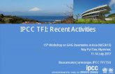 IPCC TFI: Recent Activities...7-14 Jul 2017 2nd Lead Author Meeting (LAM2) 25-28 Sep 2017 FOD Expert Review 4 Dec 2017 - 11 Feb 2018 (10 weeks) 3rd Lead Author Meeting (LAM3) Week