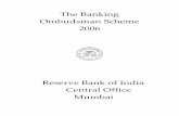 Banking Ombudsman Scheme 20061 GROUNDS OF COMPLAINT (1) Any person may file a complaint with the Banking Ombudsman having jurisdiction on any one of the following grounds alleging
