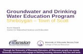 Town of Greenbush Community Drinking Water Program · 2016. 10. 27. · Kevin Masarik Center for Watershed Science and Education Groundwater and Drinking Water Education Program Sheboygan