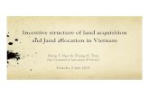 Incentive structure of land acquisition and land allocation in ...landgovernance.org/assets/Dung-T.-Ngo.pdfIncentive structure of land acquisition and land allocation in Vietnam Dung