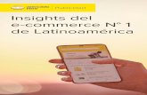 Insights del e-commerce N° 1 de Latinoamérica · En Latinoamérica, los niveles de desarrollo del e-commerce son promisorios, con tasas de alto crecimiento cercanas al 40% para