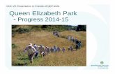 DOC 20 Presentation to Friends of QEP AGM Queen ......DOC 20 Presentation to Friends of QEP AGM Broad context Statutory –Parks Network Plan –LTP 2012-25 –Draft Natural Resources