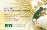 QEP 2015: The Global Citizens Project...2014/11/06  · QEP Steering Committee Presentation to the Student Affairs Leadership Team November 6, 2014 WHO Has Been Involved? QEP Curriculum