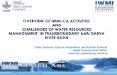 OVERVIEW OF IWMI-CA ACTIVITIES AND CHALLENGES OF … · IWMI’S ACTIVITIES IN CENTRAL ASIA IWMI started its activities in Central Asia in 2001 with main focus of research on: Introduction