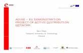 ADINE – EU DEMONSTRATION PROJECT OF ACTIVE …smartgrid.epri.com/doc/11-ADINE_EPRI_workshop_09122008.pdf · ADINE is a project co-funded by the European Commission Active network