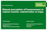 Biased perception of humaneness in rodent control ... · rodent control: rodenticides vs traps Anton Friesen German Environment Agency Section IV 1.2 Biocides Erik Schmolz German