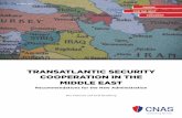 TRANSATLANTIC SECURITY COOPERATION IN THE ......Papers for the Next President March 2017 Transatlantic Security Cooperation in the Middle East: Recommendations for the New Administration