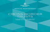 CROSS-BORDER TRUSTS · 2019. 10. 22. · October 2019 SUZANNE SHIER Chief Wealth Planning and Tax Strategist/Tax Counsel CROSS-BORDER TRUSTS A Guide to Cross-Border Trust Design and